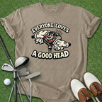 A Good Head T-Shirt