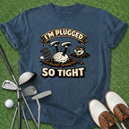 I'm Plugged T-Shirt