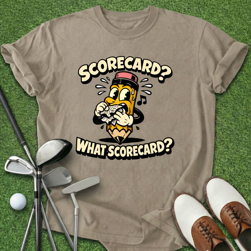 What Scorecard? T-Shirt