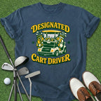 Designated Cart Driver T-Shirt