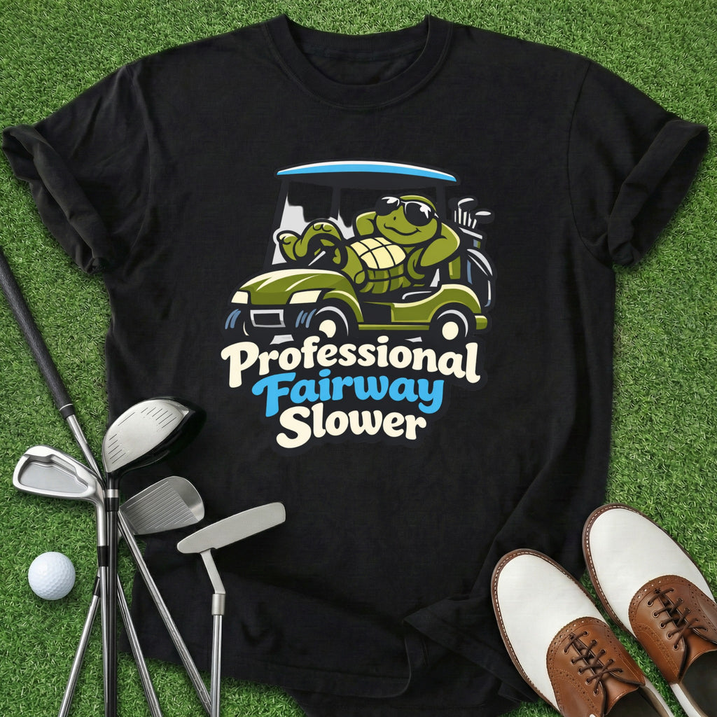 Professional Fairway Slower T-Shirt