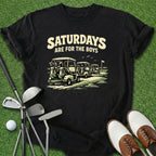 Saturdays For The Boys T-Shirt