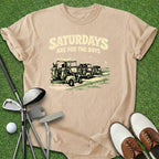 Saturdays For The Boys T-Shirt