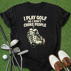 Don't Choke T-Shirt