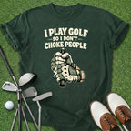 Don't Choke T-Shirt