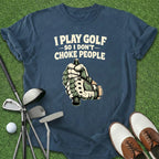 Don't Choke T-Shirt