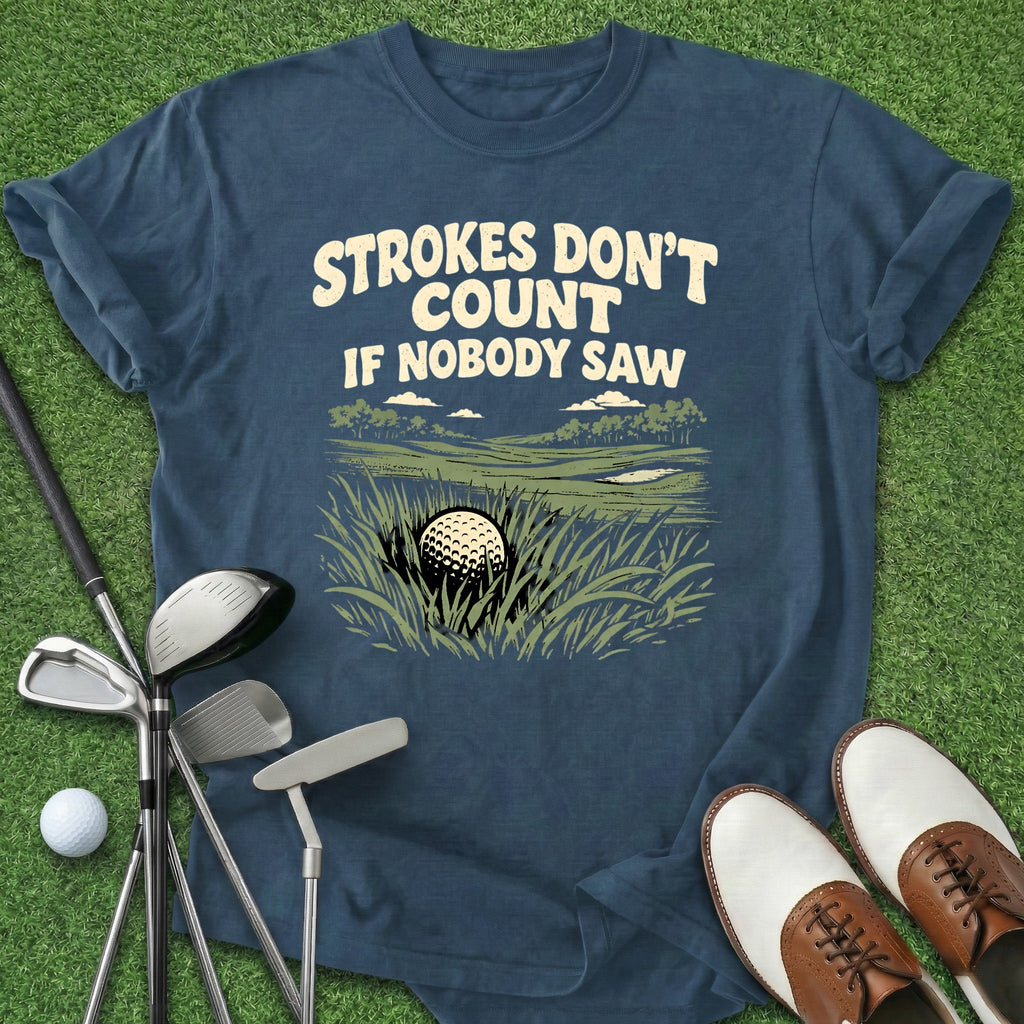 Strokes Don't Count T-Shirt