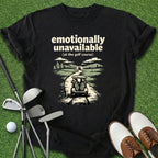 Emotionally Unavailable T-Shirt