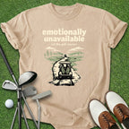 Emotionally Unavailable T-Shirt