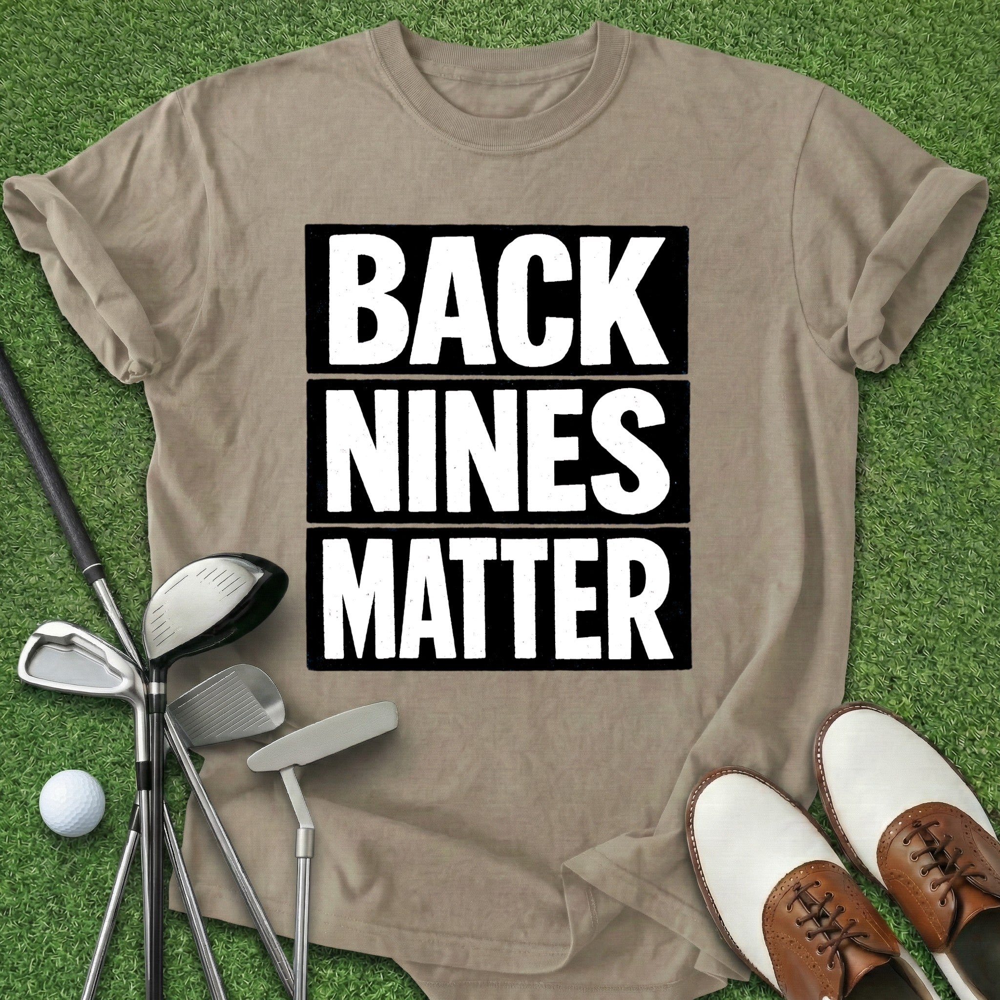 Back Nines Matter T-Shirt