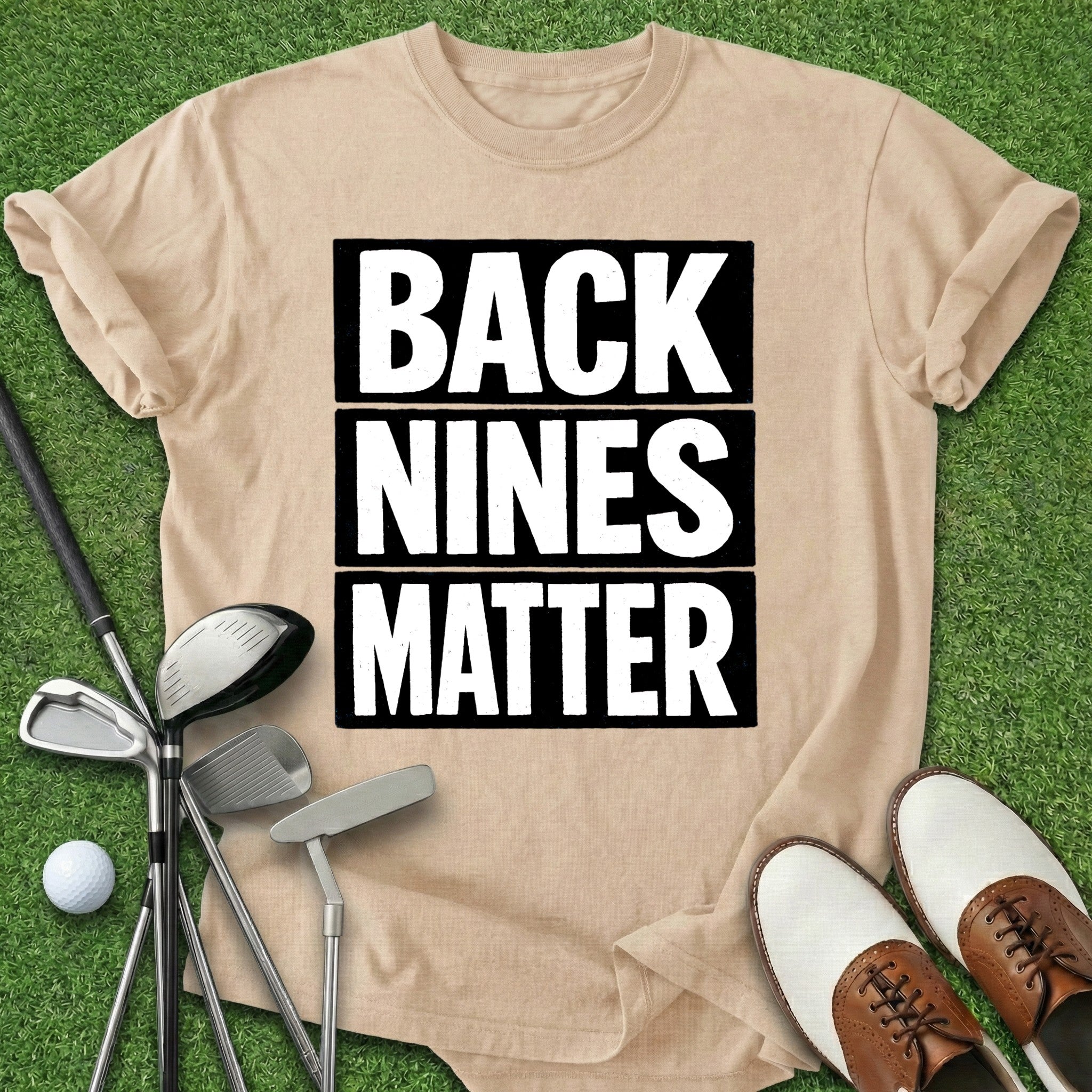 Back Nines Matter T-Shirt