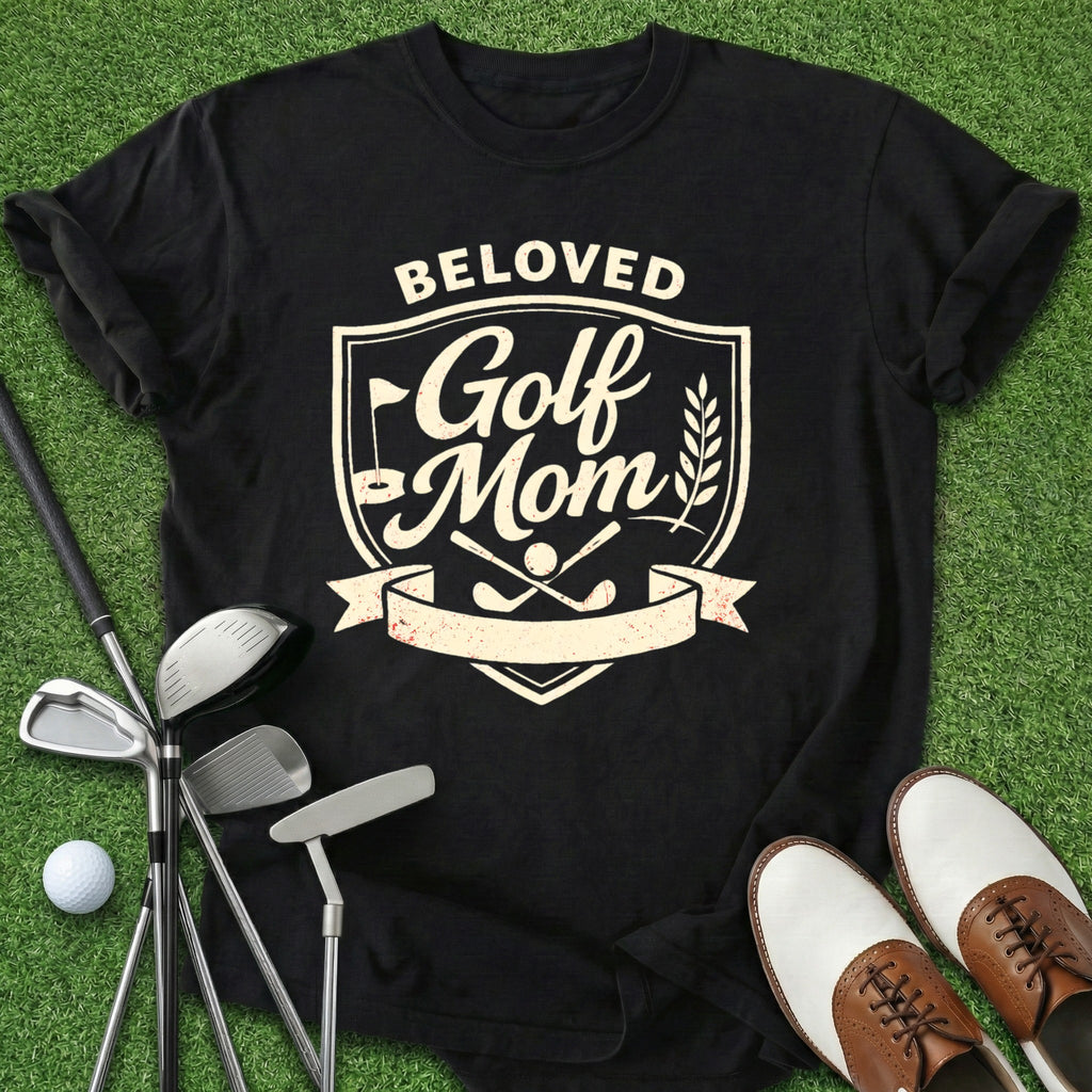 Beloved Golf Mom T-Shirt