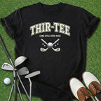 Thir-Tee T-Shirt