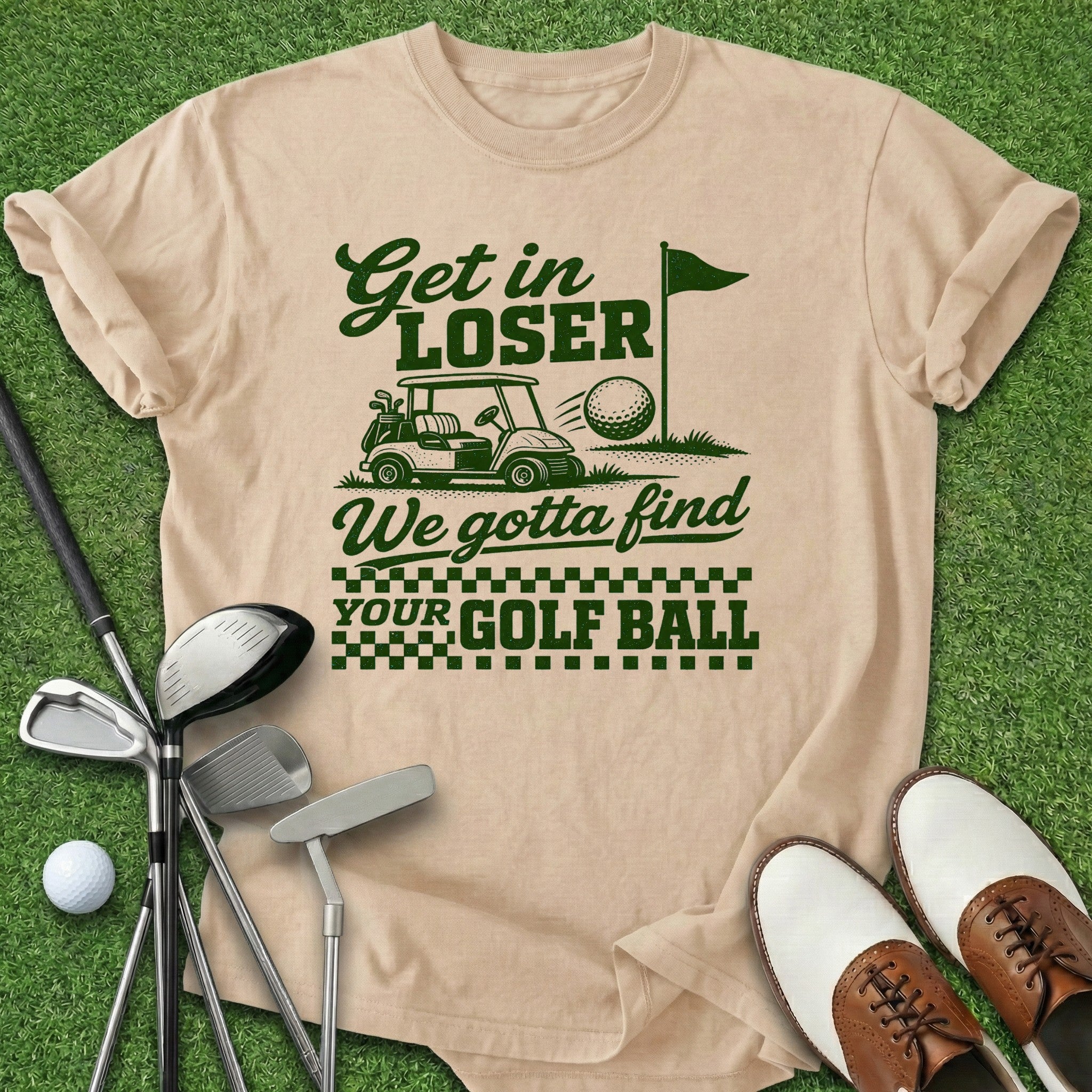 Get In Loser T-Shirt