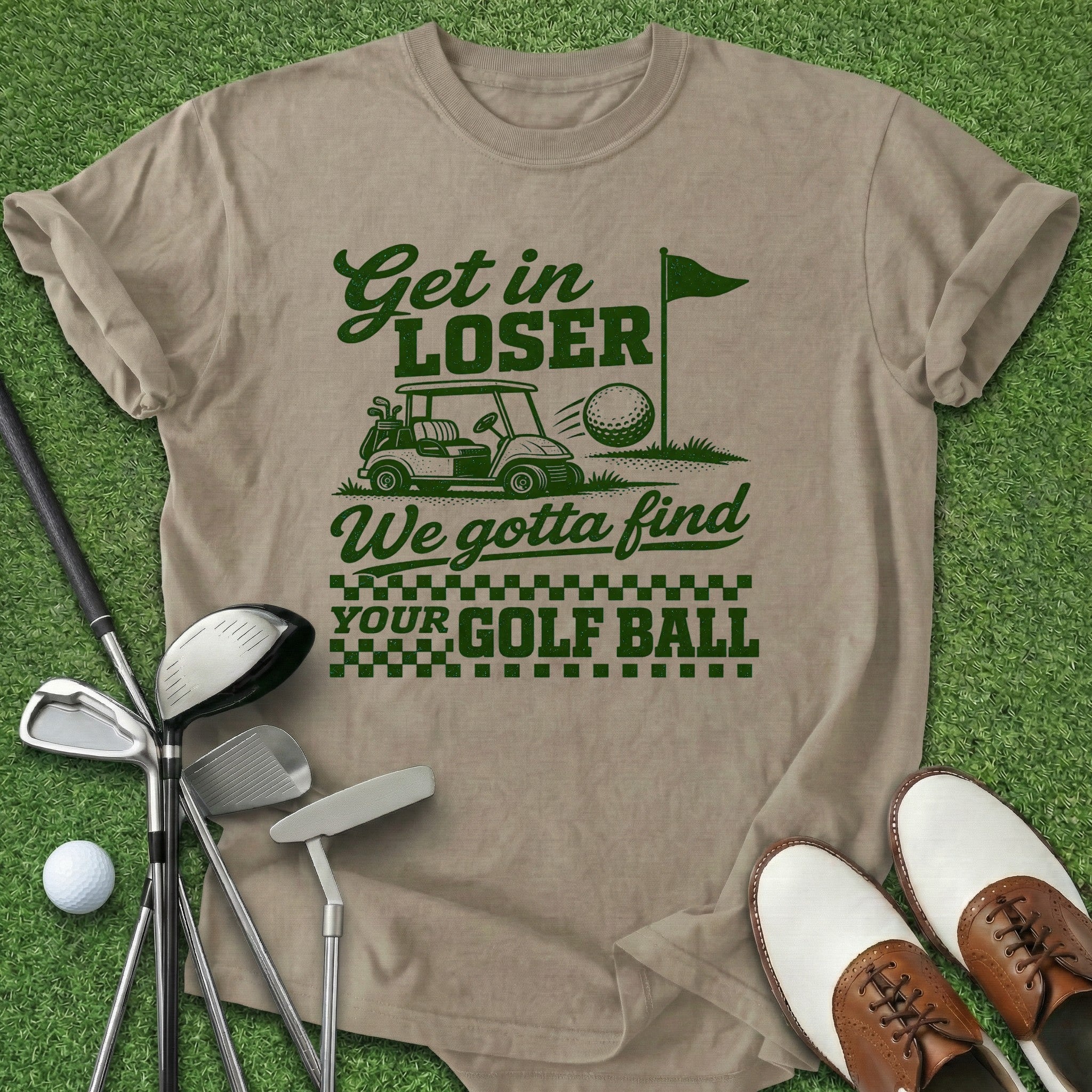 Get In Loser T-Shirt