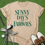 Sunny Day's & Fairways T-Shirt