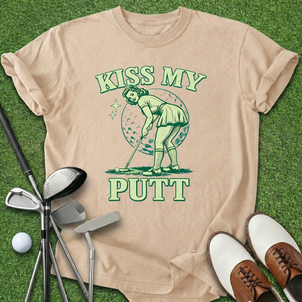 Kiss My Putt T-Shirt