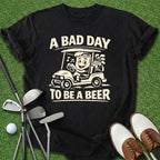 Bad Day Beer T-Shirt