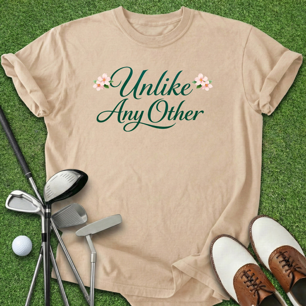 Unlike Any Other T-Shirt