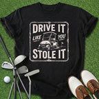 Drive It T-Shirt
