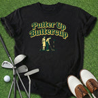 Putter Up T-Shirt