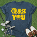 May The Course T-Shirt