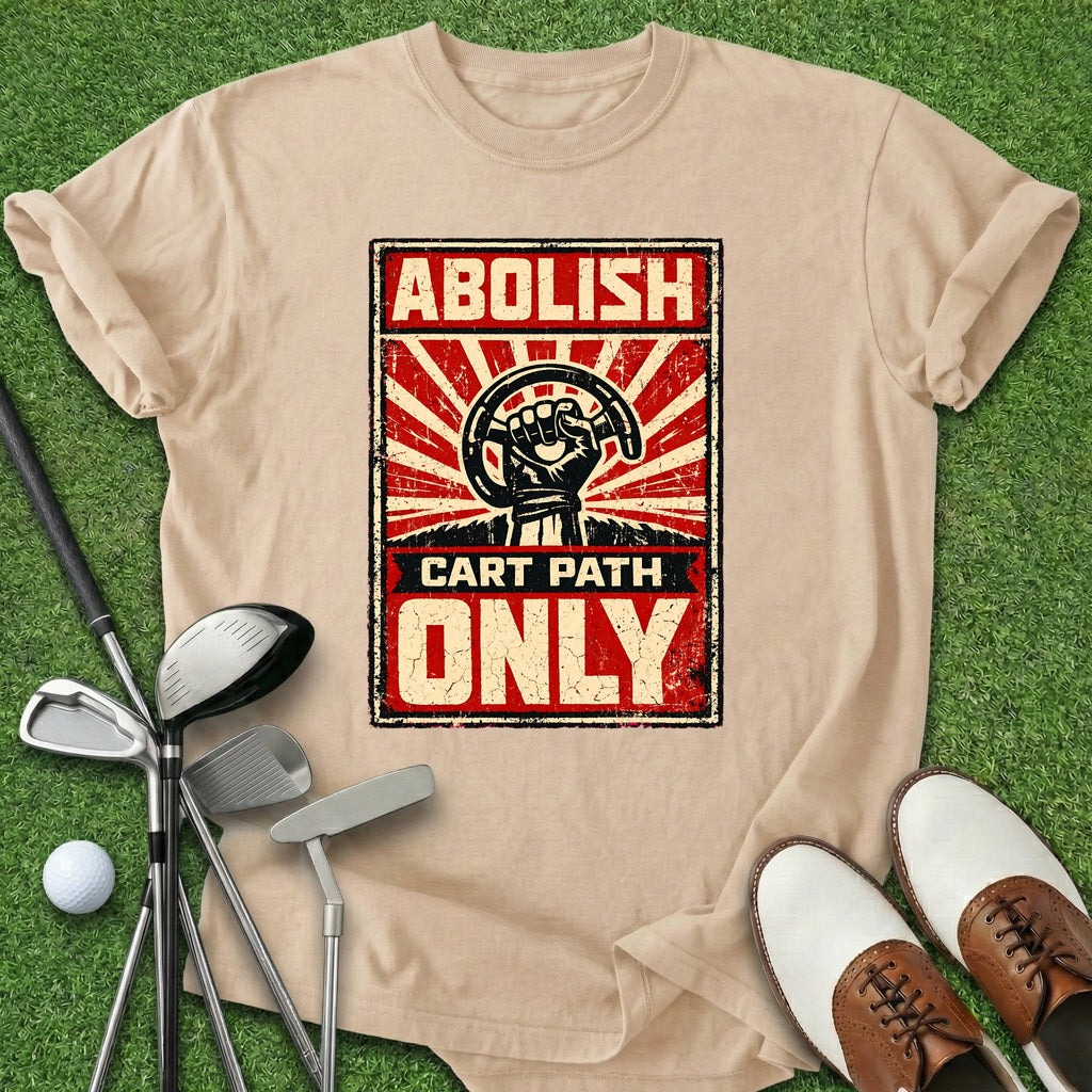 Abolish Cart Path T-Shirt