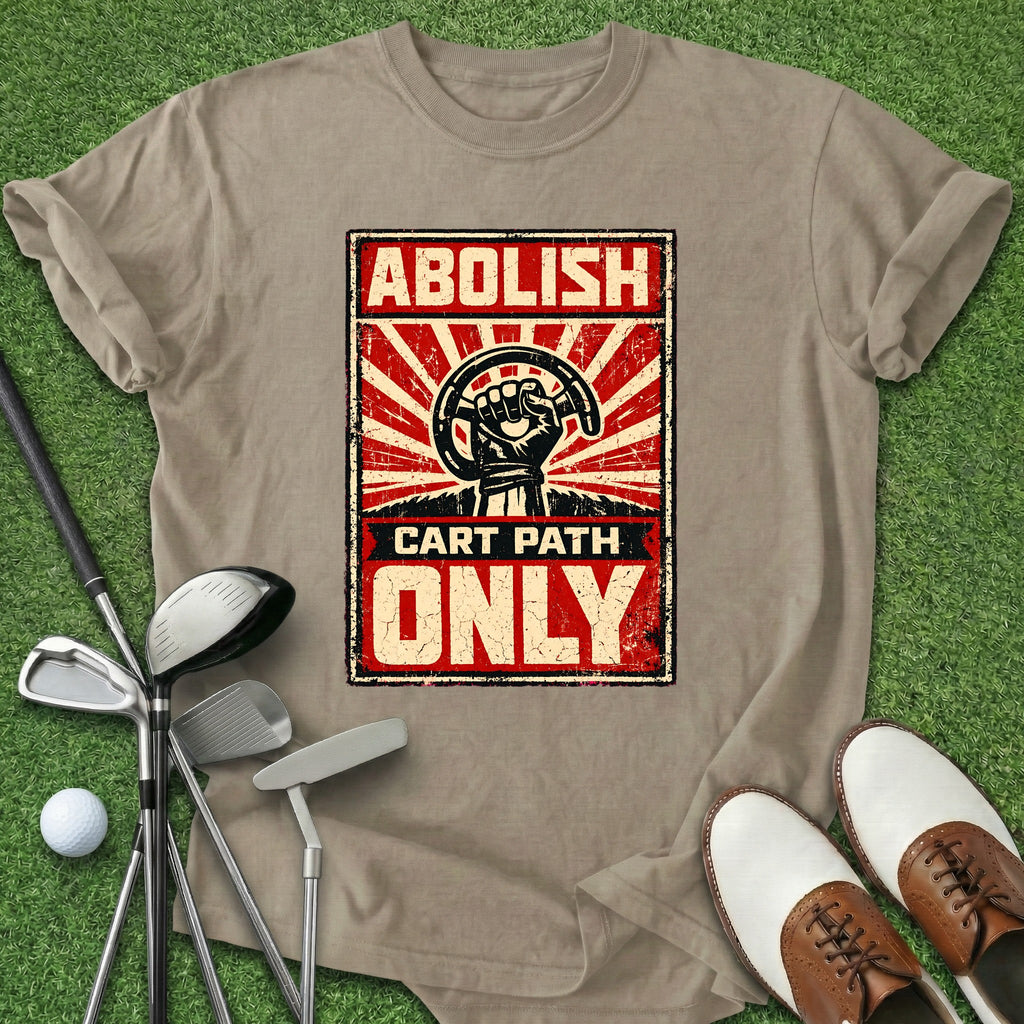 Abolish Cart Path T-Shirt