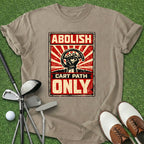 Abolish Cart Path T-Shirt