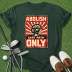 Abolish Cart Path T-Shirt
