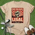 Make Mulligans Legal T-Shirt