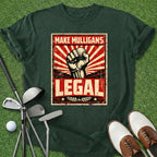 Make Mulligans Legal T-Shirt