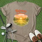 Fairway To Heaven T-Shirt
