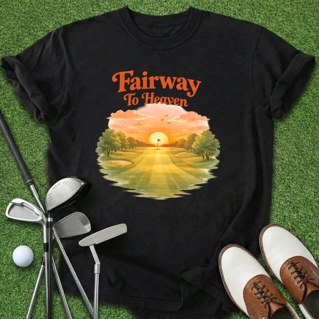 Fairway To Heaven T-Shirt