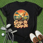 Grip It & Sip It T-Shirt