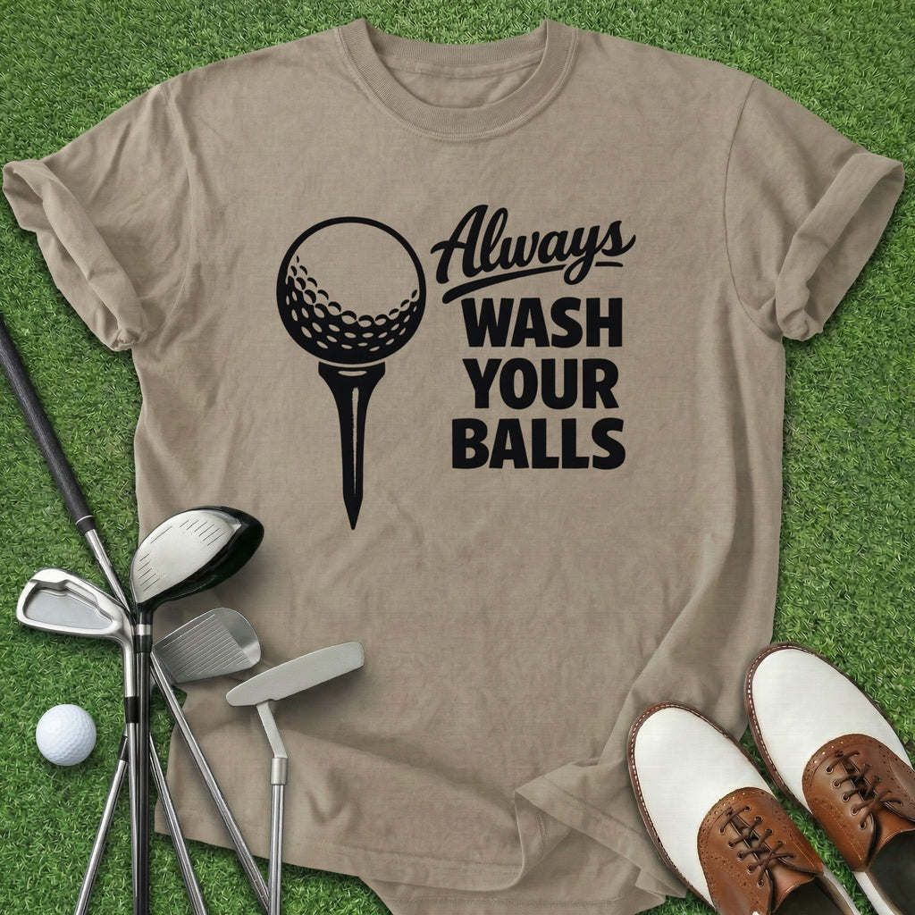 Wash Your Balls T-Shirt