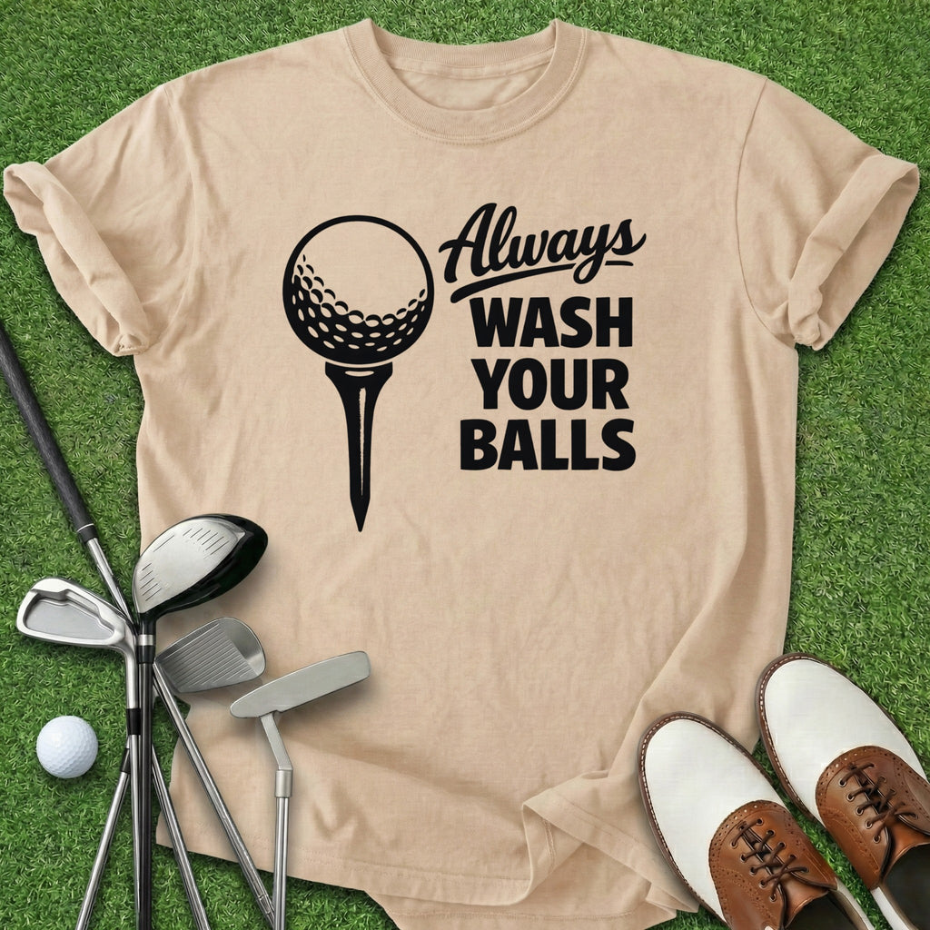 Wash Your Balls T-Shirt