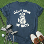 Daily Dose Of Iron T-Shirt