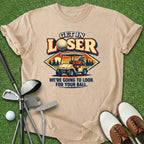 Get In Loser T-Shirt