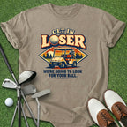 Get In Loser T-Shirt