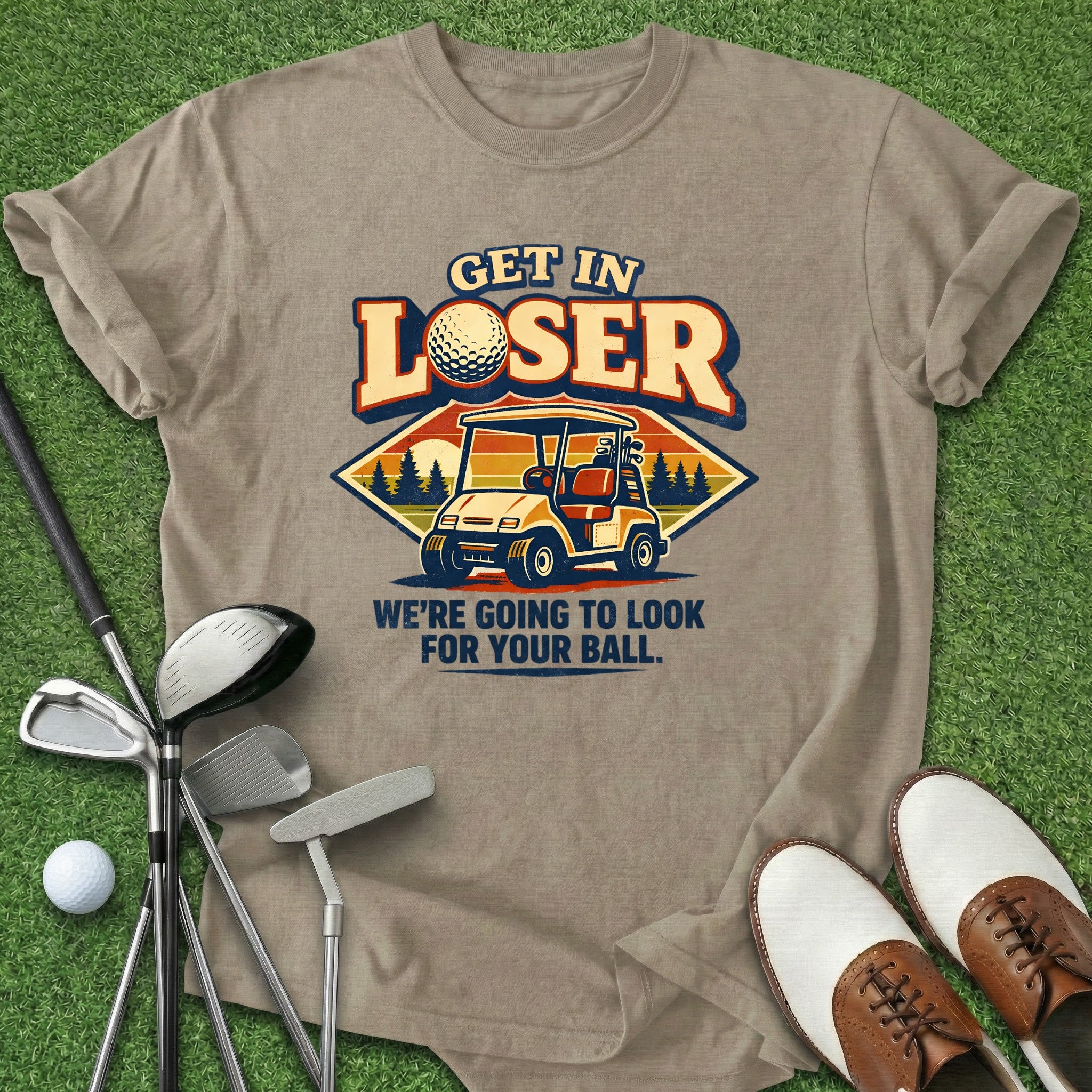 Get In Loser T-Shirt