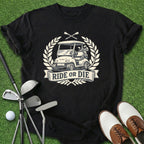 Ride Or Die T-Shirt