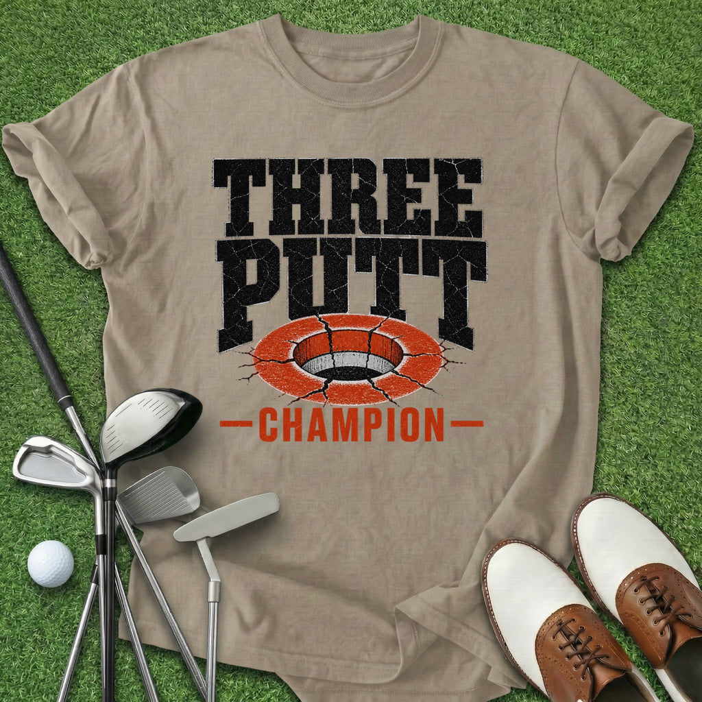 Three Putt Champion T-Shirt
