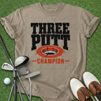 Three Putt Champion T-Shirt
