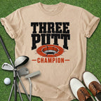 Three Putt Champion T-Shirt