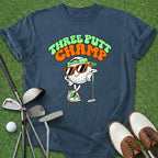 Three Putt Champ T-Shirt