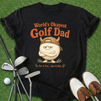 Worlds Okayest Golf Dad T-Shirt