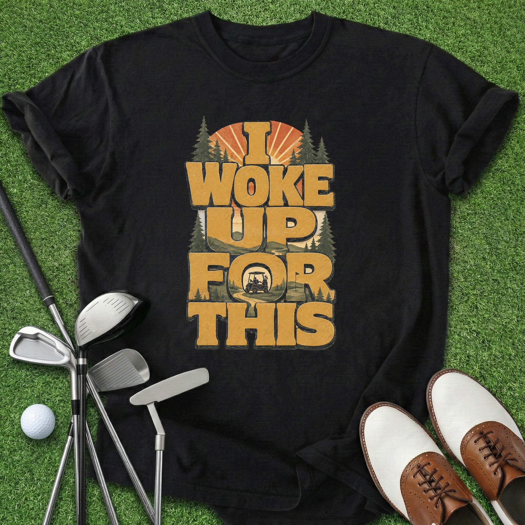 Woke Up T-Shirt