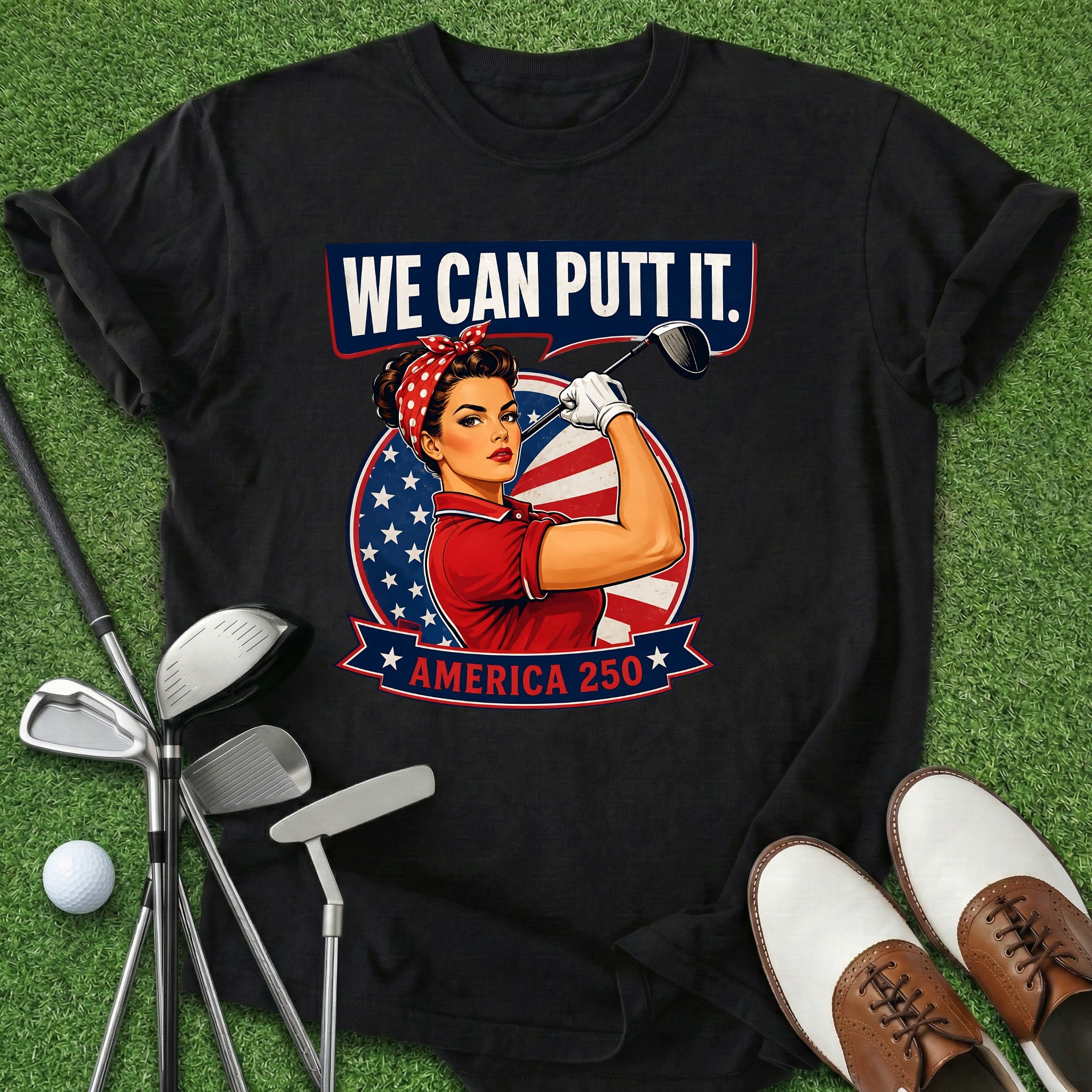 We Can Putt It T-Shirt
