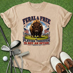 Feral & Free T-Shirt